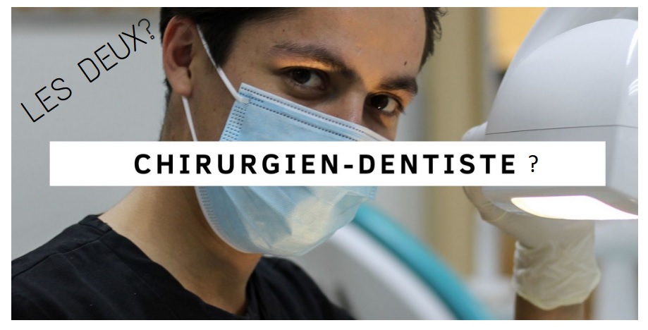 chirurgien ou bien dentiste